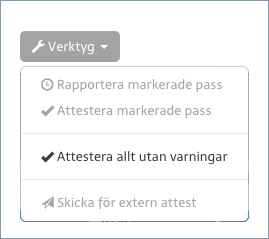 Under Verktyg grupprapporterar och gruppattesterar du pass.