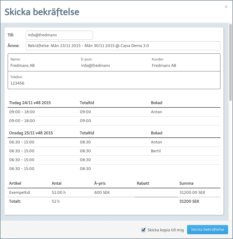 Bokningsbefräftelsen kan användas som en offert.
