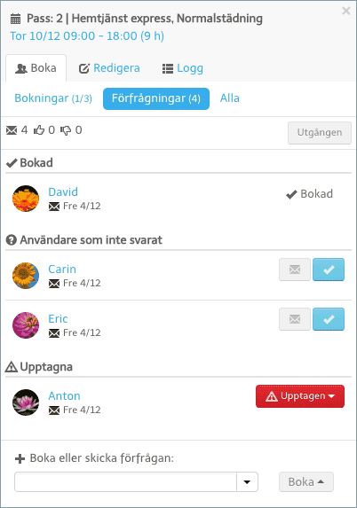 Se vilka som är bokade eller upptagna i bokningsrutan.