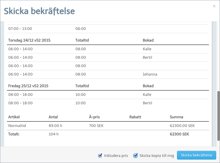 Skicka en extern bekräftelse till kunden.